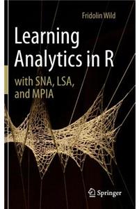 Learning Analytics in R with Sna, Lsa, and Mpia