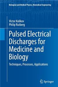 Pulsed Electrical Discharges for Medicine and Biology