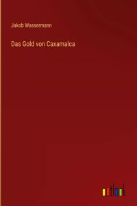 Das Gold von Caxamalca