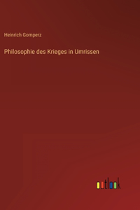 Philosophie des Krieges in Umrissen