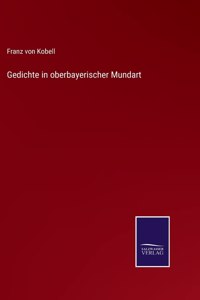 Gedichte in oberbayerischer Mundart