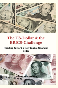 US Dollar and the BRICS Challenge