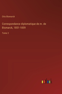 Correspondance diplomatique de m. de Bismarck, 1851-1859