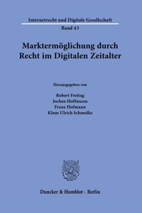 Marktermoglichung Durch Recht Im Digitalen Zeitalter
