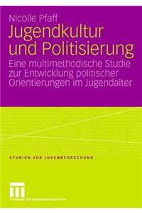 Jugendkultur Und Politisierung