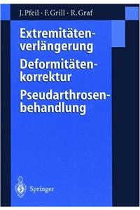 Extremitatenverlangerung, Deformitatenkorrektur, Pseudarthrosenbehandlung