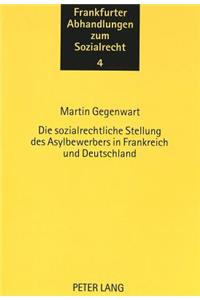 Die sozialrechtliche Stellung des Asylbewerbers in Frankreich und Deutschland