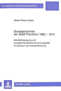 Sozialgeschichte Der Stadt Pforzheim 1862-1914
