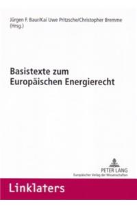 Basistexte Zum Europaeischen Energierecht