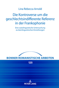 Die Kontroverse um die geschlechtsindifferente Referenz in der Frankophonie
