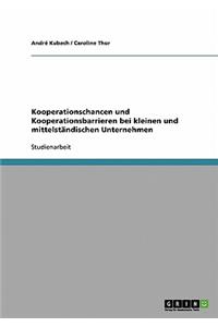 Kooperationschancen und Kooperationsbarrieren bei kleinen und mittelständischen Unternehmen