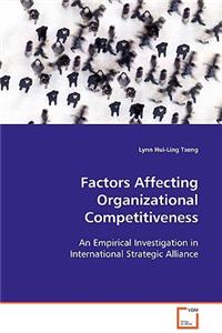 Factors Affecting Organizational Competitiveness