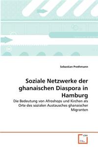 Soziale Netzwerke der ghanaischen Diaspora in Hamburg