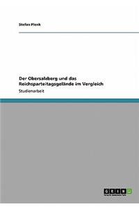Obersalzberg und das Reichsparteitagsgelände im Vergleich