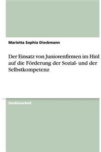 Der Einsatz von Juniorenfirmen im Hinblick auf die Förderung der Sozial- und der Selbstkompetenz