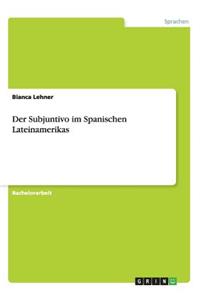 Subjuntivo im Spanischen Lateinamerikas