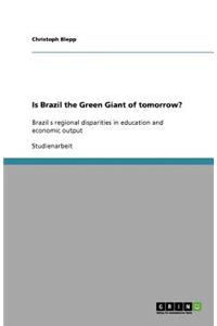 Is Brazil the Green Giant of tomorrow?