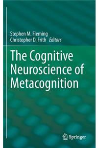 Cognitive Neuroscience of Metacognition