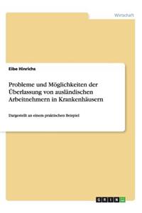 Probleme und Möglichkeiten der Überlassung von ausländischen Arbeitnehmern in Krankenhäusern