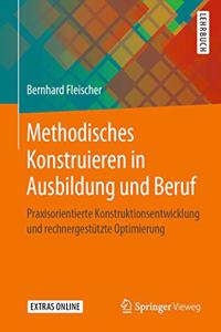 Methodisches Konstruieren in Ausbildung Und Beruf