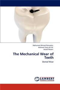 Mechanical Wear of Teeth