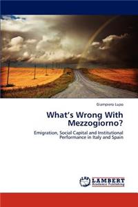 What's Wrong with Mezzogiorno?