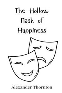 The Hollow Mask of Happiness
