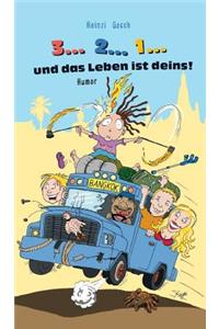 3... 2... 1... und das Leben ist deins!