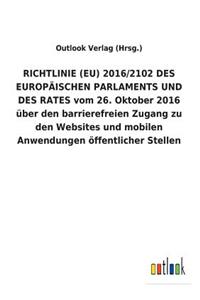RICHTLINIE (EU) 2016/2102 DES EUROPÄISCHEN PARLAMENTS UND DES RATES vom 26. Oktober 2016 über den barrierefreien Zugang zu den Websites und mobilen Anwendungen öffentlicher Stellen
