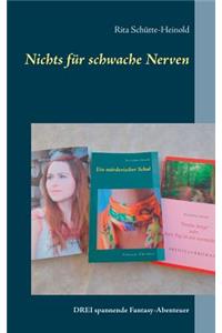 Nichts für schwache Nerven