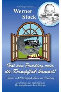 Hol den Pudding rein, die Dampflok kommt!