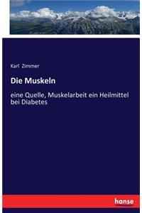 Muskeln: eine Quelle, Muskelarbeit ein Heilmittel bei Diabetes