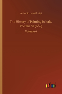 History of Painting in Italy, Volume VI (of 6)