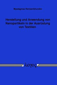 Herstellung Und Anwendung Von Nanopartikeln in Der Ausrustung Von Textilien