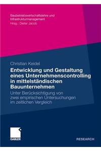 Entwicklung Und Gestaltung Eines Unternehmenscontrolling in Mittelständischen Bauunternehmen