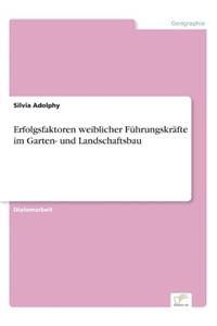 Erfolgsfaktoren weiblicher Führungskräfte im Garten- und Landschaftsbau