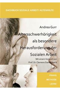 Altersschwerhörigkeit als besondere Herausforderung der Sozialen Arbeit