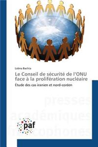 Le Conseil de Sécurité de l'Onu Face À La Prolifération Nucléaire