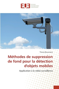 Méthodes de suppression de fond pour la détection d'objets mobiles