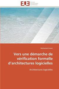 Vers Une Démarche de Vérification Formelle D Architectures Logicielles