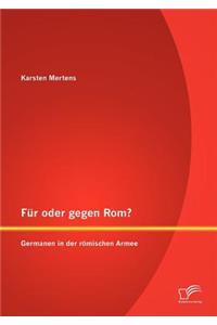 Für oder gegen Rom? Germanen in der römischen Armee