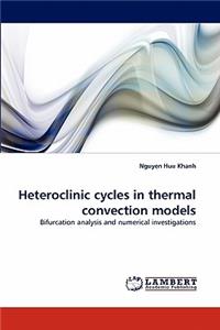 Heteroclinic cycles in thermal convection models