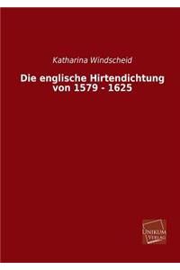 Die Englische Hirtendichtung Von 1579 - 1625