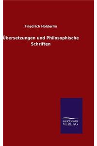 Übersetzungen und Philosophische Schriften