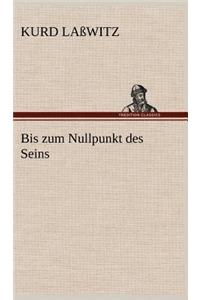Bis Zum Nullpunkt Des Seins