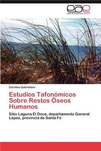 Estudios Tafonomicos Sobre Restos Oseos Humanos