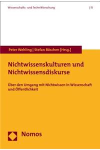 Nichtwissenskulturen Und Nichtwissensdiskurse