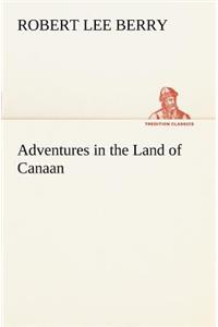 Adventures in the Land of Canaan