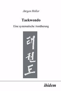 Taekwondo. Eine systematische Annäherung