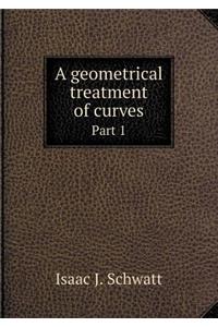 A Geometrical Treatment of Curves Part 1